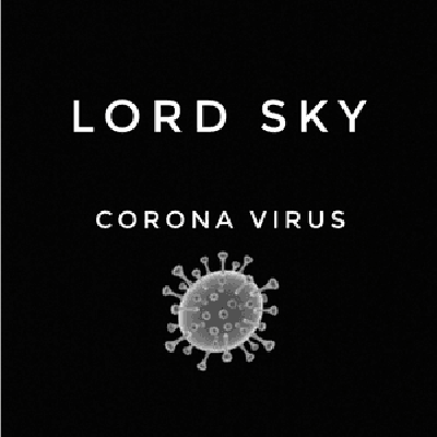 Lord Sky – Corona Virus