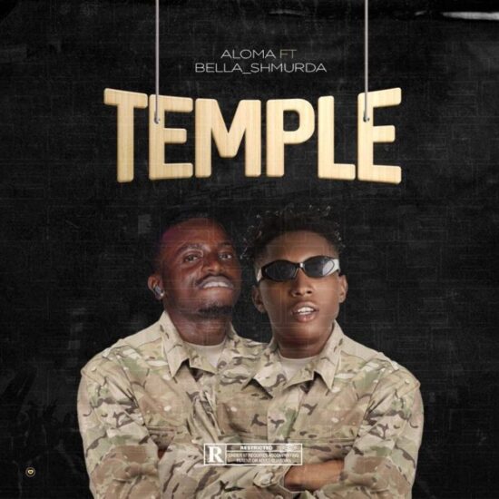 Aloma (DMW) x Bella Shmurda – Temple