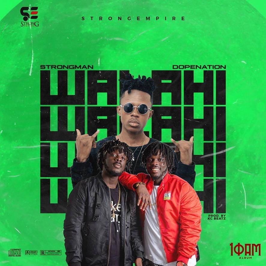 Strongman – Walahi ft. DopeNation Mp3 Download