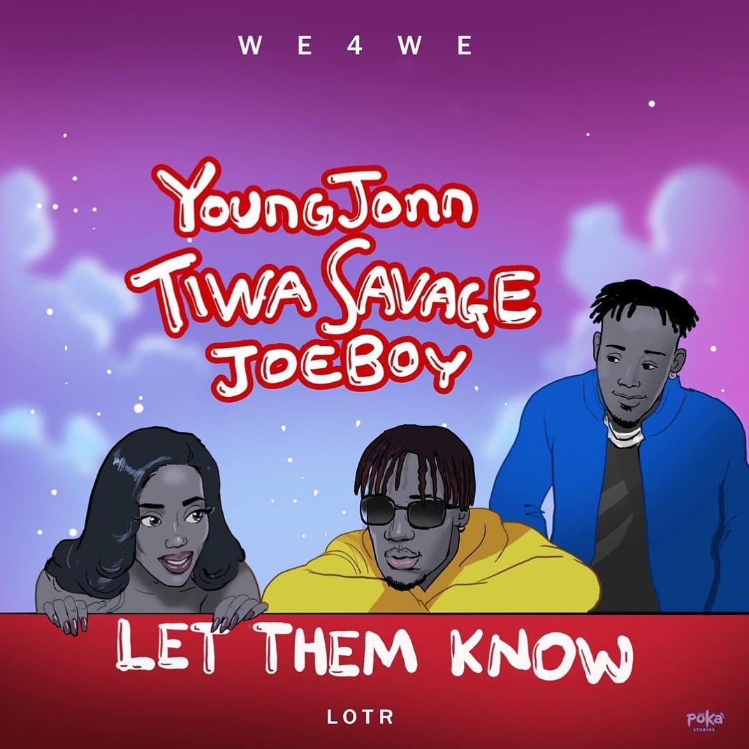 Young Jonn – Let Them Know ft. Tiwa Savage & Joeboy Mp3 Download