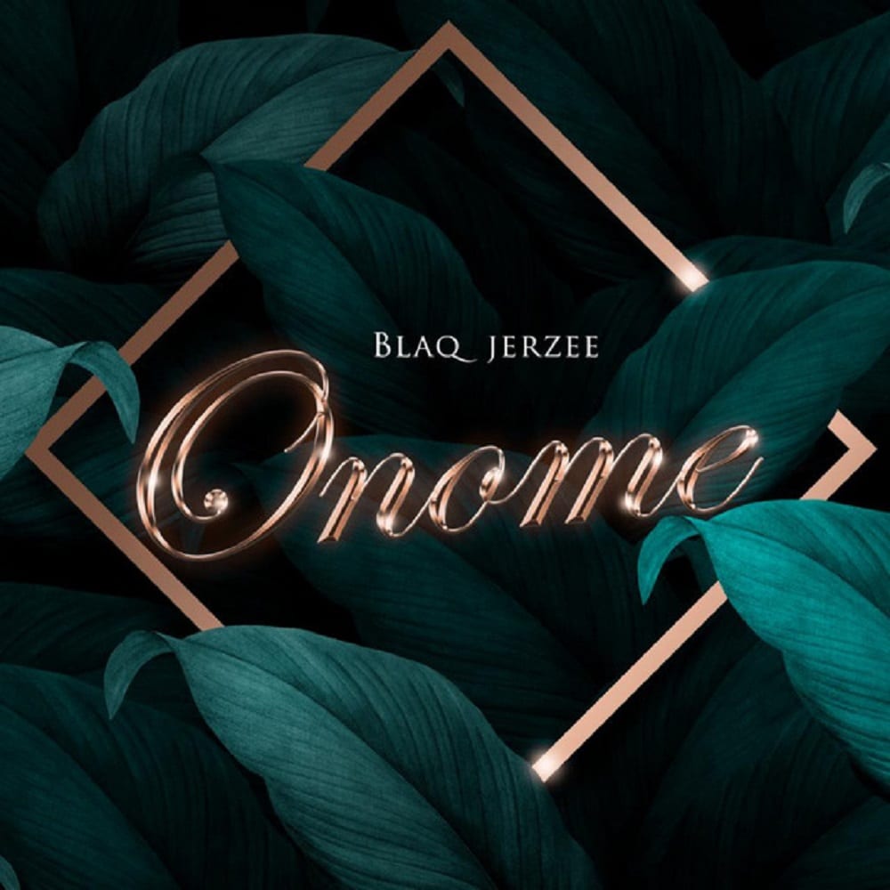 Blaq Jerzee – Onome Mp3 Download