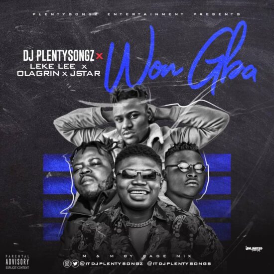 DJ PlentySongz Ft Leke Lee, Ola Grin & Jstar – Won Gba