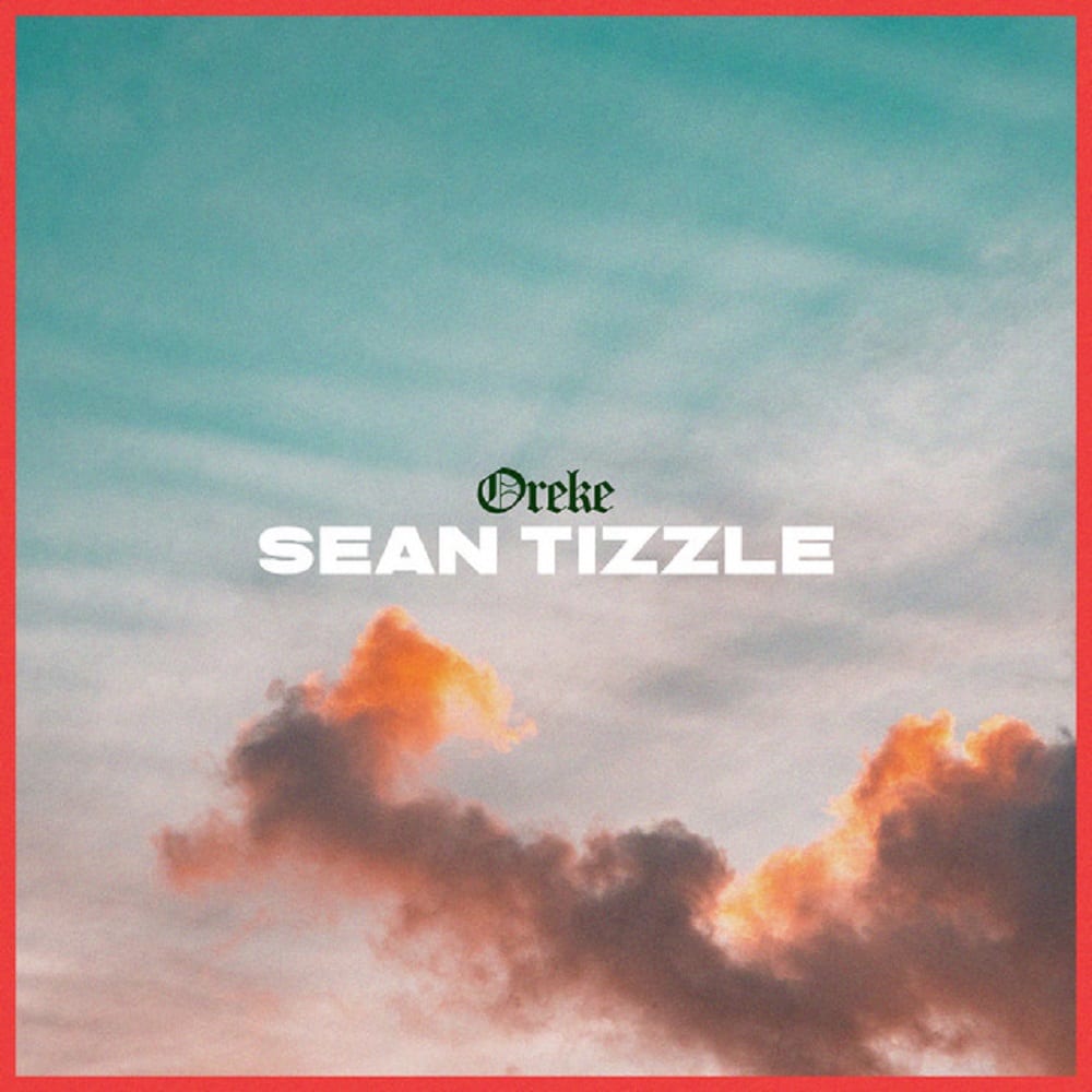 Sean Tizzle – Oreke Mp3 Download