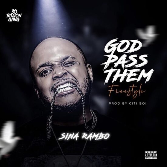 Sina Rambo ft. Citiboi – God Pass Them