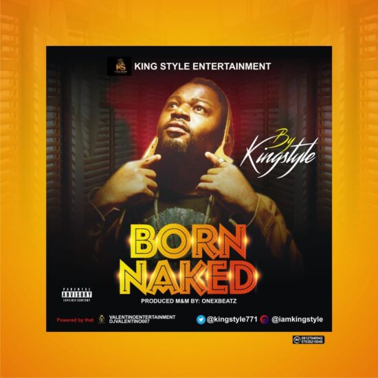 Kingstyle - Born Naked [Music]