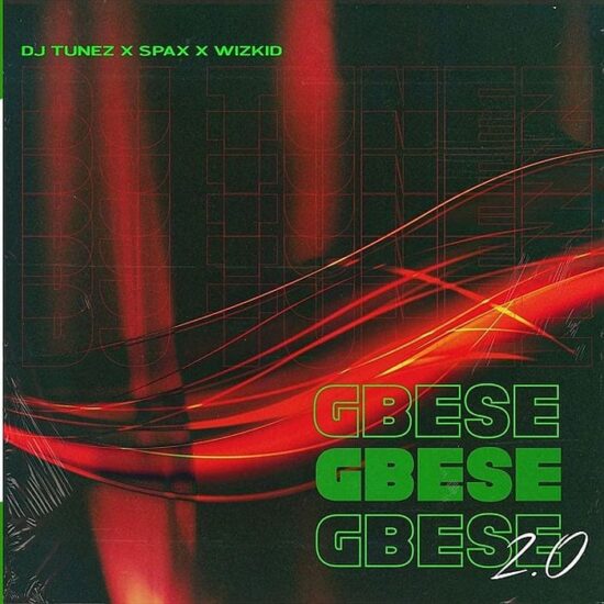 DJ Tunez Ft. Wizkid & Spax – Gbese 2.0