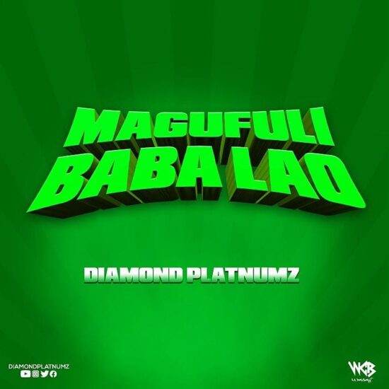 Diamond Platnumz – Magufuli Baba Lao