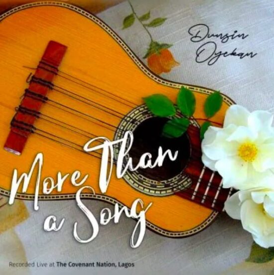 Dunsin Oyekan – More Than A Song