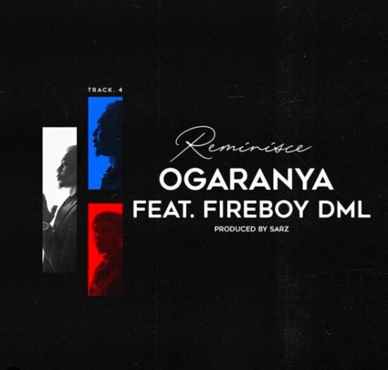 Reminisce ft. Fireboy DML – Ogaranya