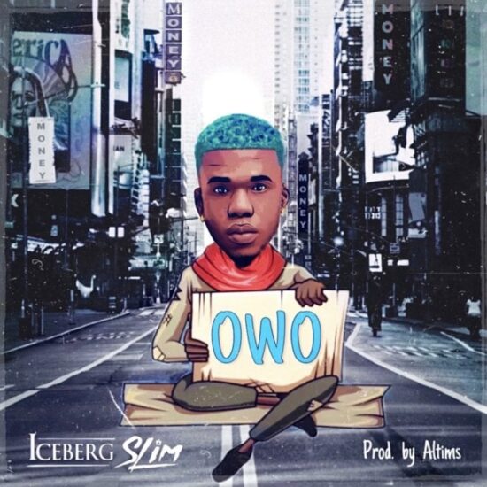 Iceberg Slim – Owo (Prod. by Altims)