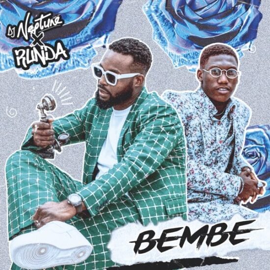 DJ Neptune – Bembe ft. Runda