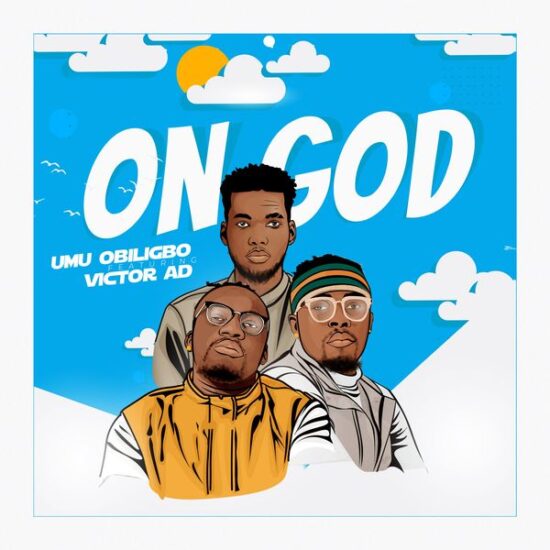 Umu Obiligbo – On God ft. Victor AD