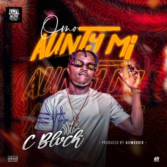 C Blvck – Omo Aunty Mi