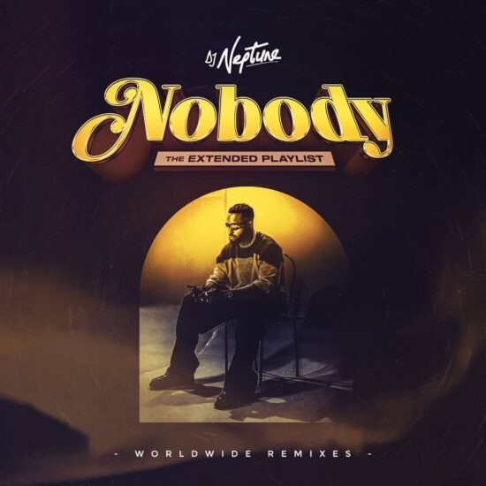 DJ Neptune -'Nobody EP' ft. Joeboy, Laycon, Mr Eazi, Magnito,