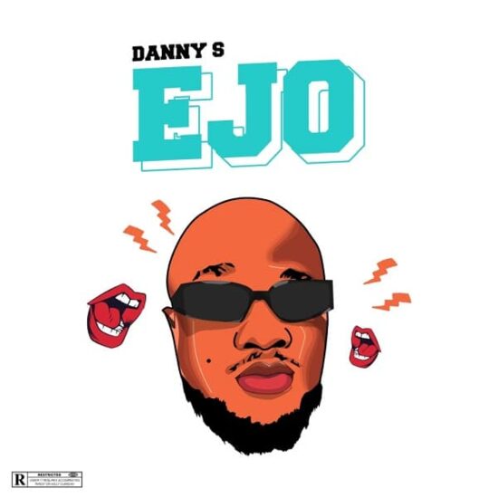 Danny S – Ejo (Prod. by Eyorpapi)