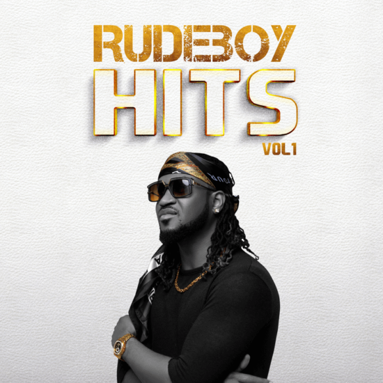 Rudeboy – “Rudeboy Hits Vol. 1” ft. Olamide, Phyno, & Patoranking.