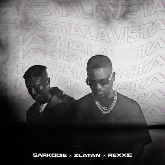 Sarkodie x Zlatan x Rexxie – Hasta La Vista