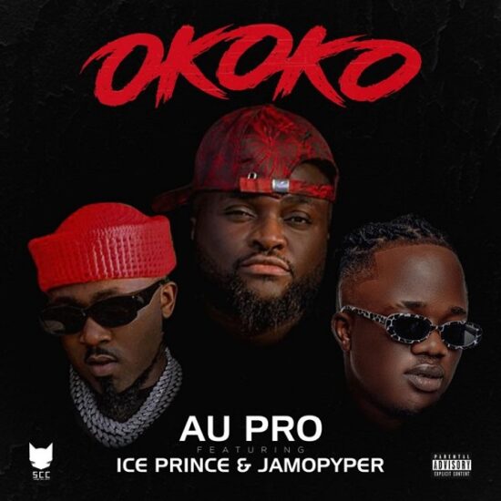 Au Pro – Okoko ft. Jamopyper, Ice Prince