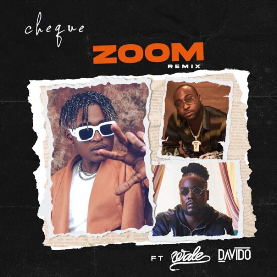 Cheque ft. Davido, Wale – Zoom Remix