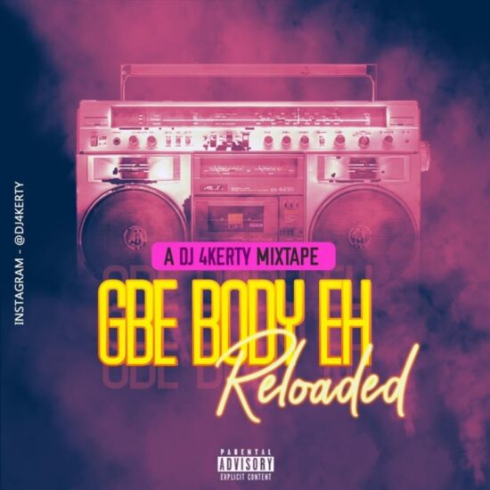 DJ 4kerty – Gbe Body Eh Reloaded Mix