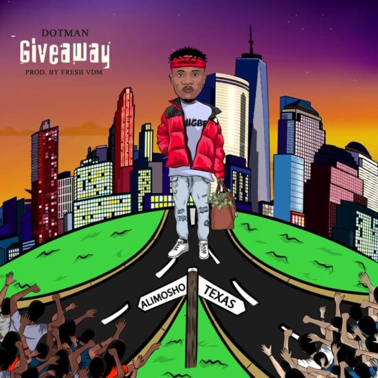 Dotman – Giveaway (Prod. Fresh VDM)