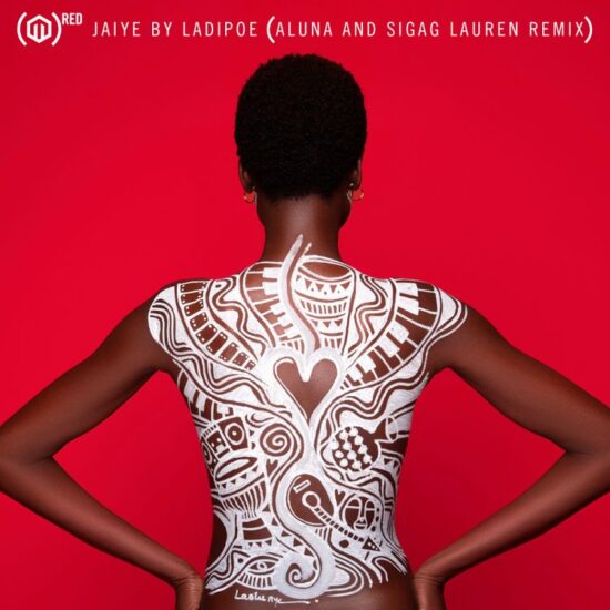 LADIPOE - Jaiye (Remix) ft. Aluna, Sigag Lauren