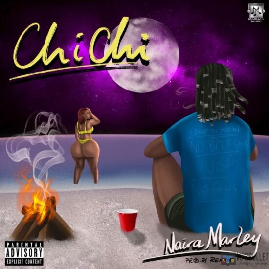 Naira Marley – Chi Chi (Prod. by Rexxie)