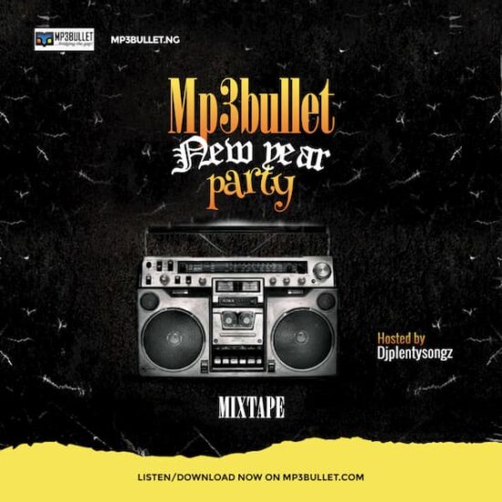 DJ Plentysongz - Mp3bullet New Year 2021 Mixtape