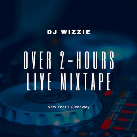 DJ Wizzie - Over 2 Hrs Live Mixtape