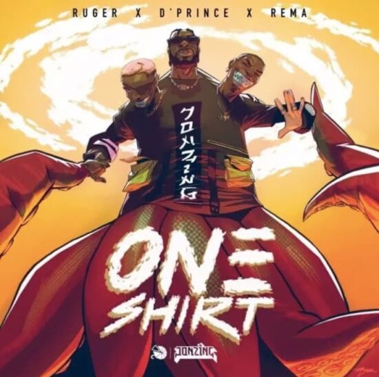 Jonzing World - One Shirt ft. Ruger, Rema & D’Prince