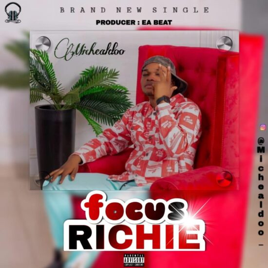 Michealdoo - Focus Richie