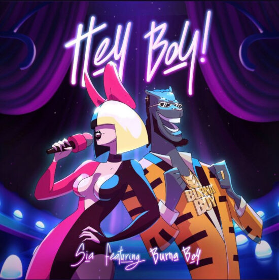 Sia ft. Burna Boy - Hey Boy