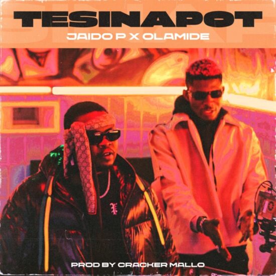 Tesina Pot- Jaido P ft Olamide