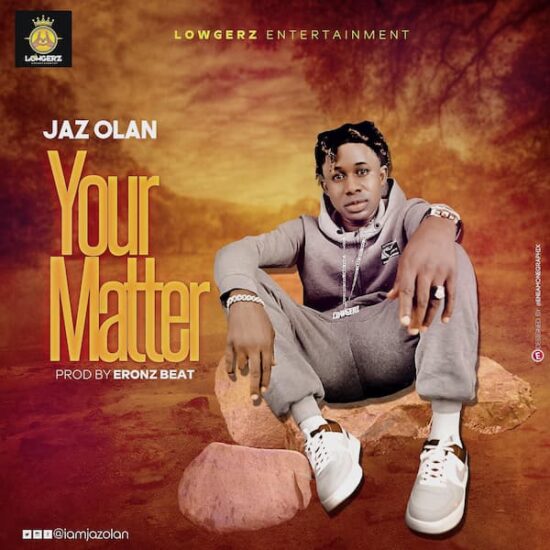 Jaz Olan - Your Matter