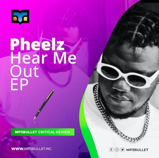 https://mp3bullet.ng/wp-content/uploads/2021/02/Pheelz-was-very-intentional-on-‘Hear-Me-Out-EP-Critical-EP-Review.jpg