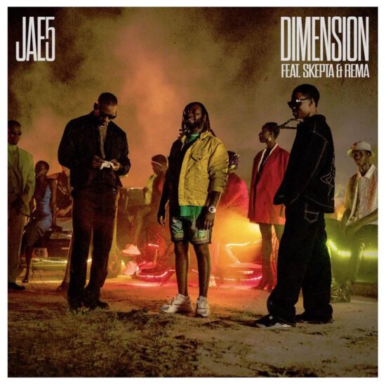 Jae5 ft. Skepta, Rema - Dimension [Music]