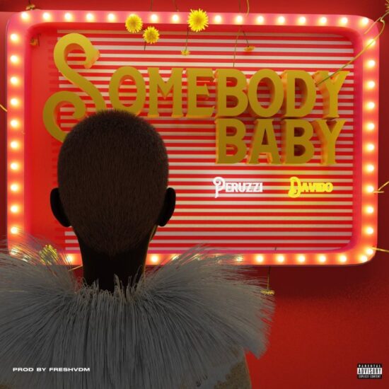 Peruzzi ft. Davido - "Somebody Baby Video"