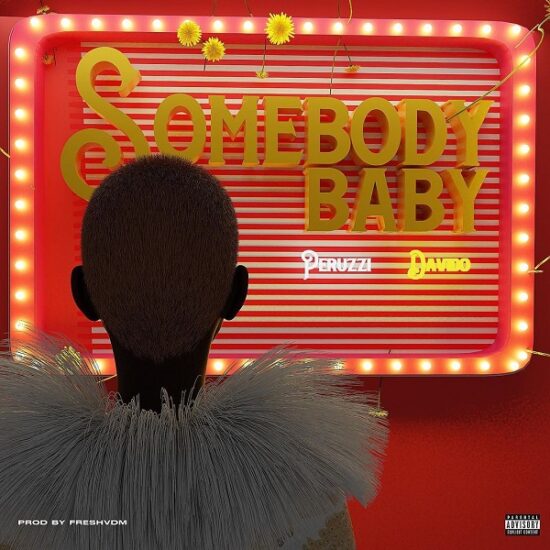 Peruzzi ft. Davido – Somebody Baby mp3