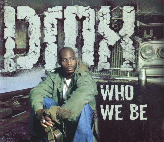 Who We Be - DMX