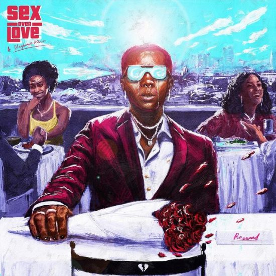 Blaqbonez's Sex Over Love exhibits preparedness and aesthetics [Review]