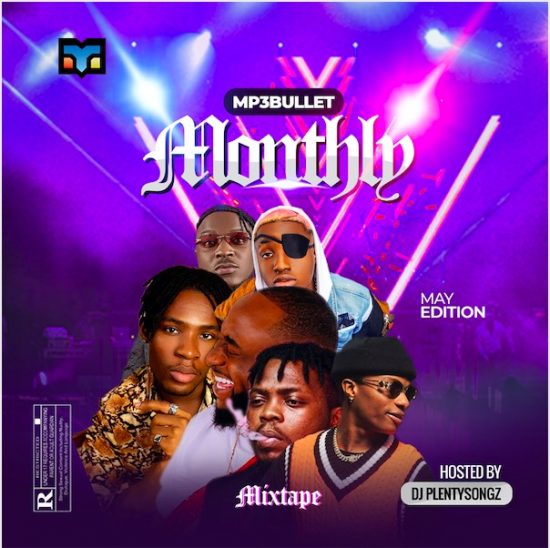 DJ Plentysongz - Mp3bullet Monthly Mixtape (May 2021)