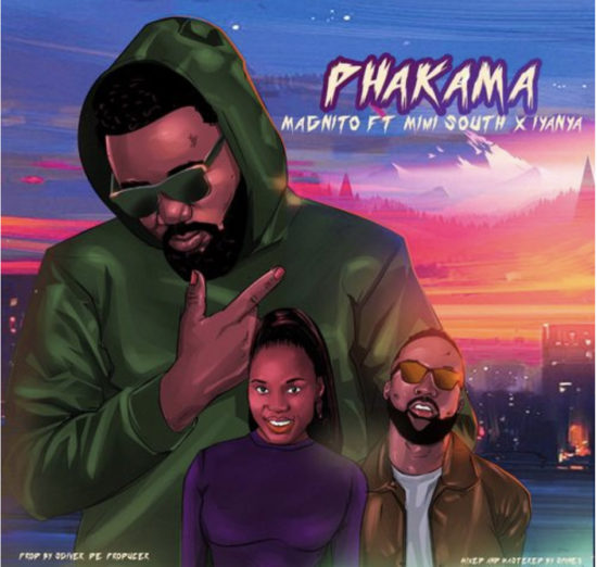 Magnito ft. Iyanya, Mimi South – Phakama mp3