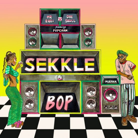 Mr Eazi, Dre Skull ft. Popcaan – Sekkle and Bop mp3 Download