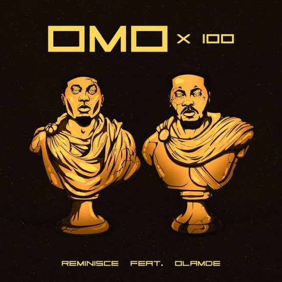 Reminisce and Olamide set to drop new banger, "Omo x100"