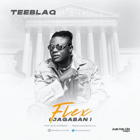 TeeBlaq – Flex (Jagaban) mp3 download