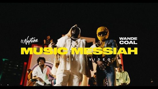 DJ Neptune - Wande Coal - Music Messiah Video