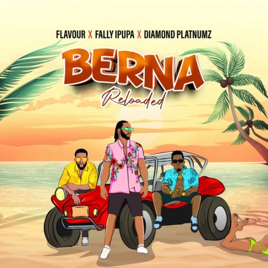 Flavour ft. Fally Ipupa, Diamond Platnumz – Berna Reloaded Mp3 Download