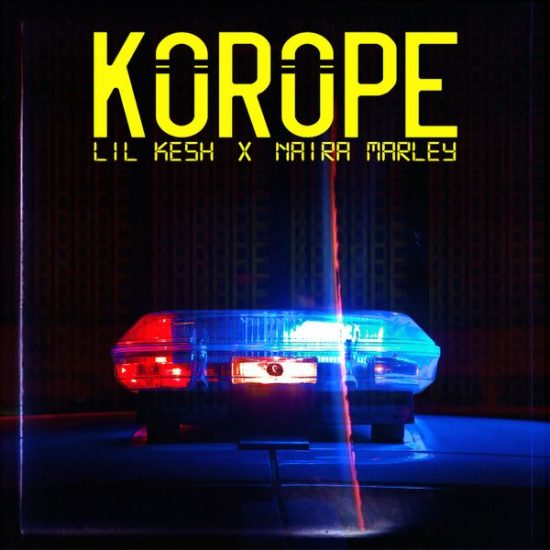 Lil Kesh ft. Naira Marley – Korope Mp3 Download