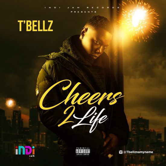 T'bellz - Cheers 2 Life