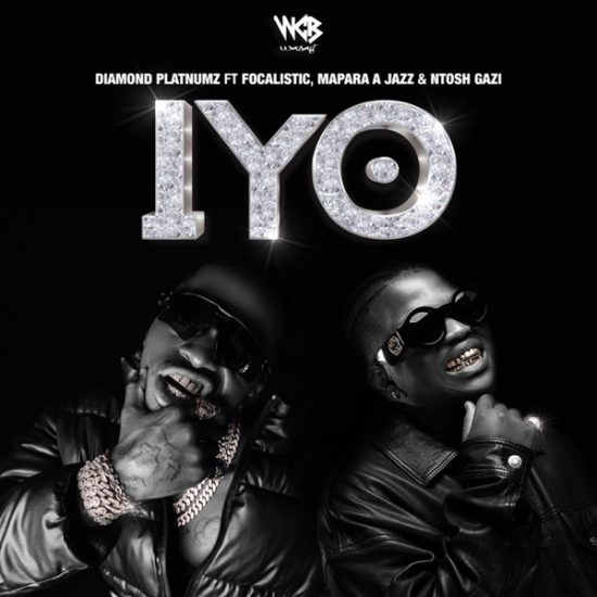 Diamond Platnumz ft. Focalistic, Mapara A Jazz, Ntosh Gazi – IYO